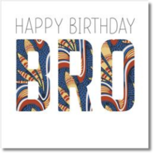 Happy Birthday Bro - Greeting Card