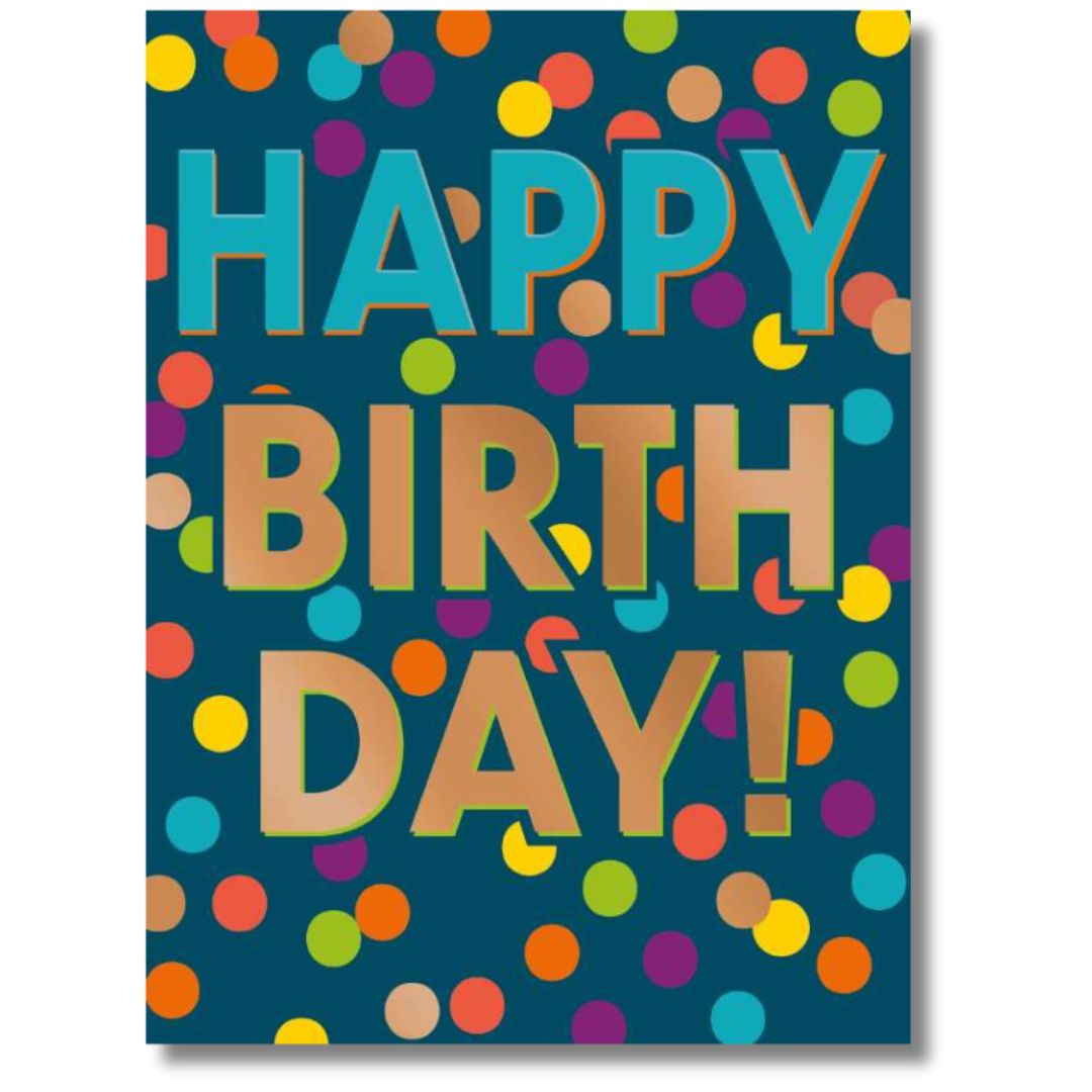 Noel Tatt Happy Birthday! - Greeting Card