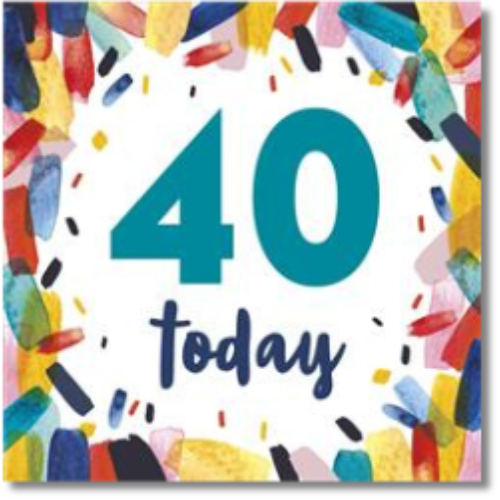 40 Today Birthday - Greeting Card