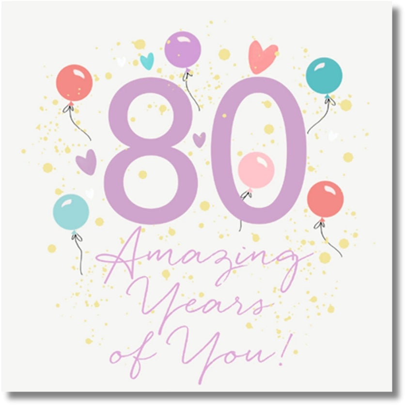 Hallmark 80 Amazing Years Of You! Birthday - Greeting Card