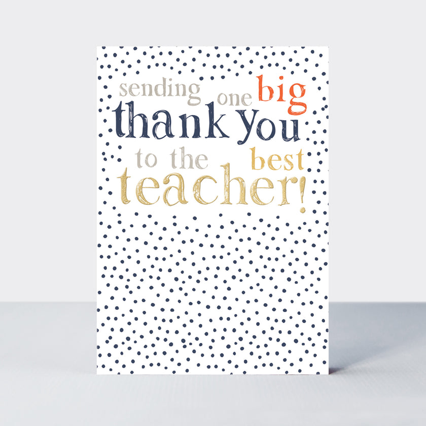 Rachel Ellen Sending One Big Thank You To The Best Teacher! - Greeting Card