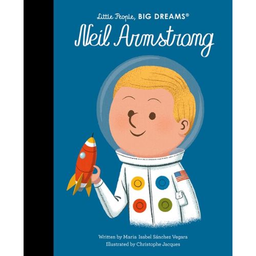 Little People, BIG DREAMS Neil Armstrong - Hardcover