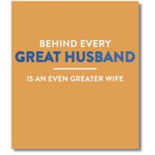Behind Every Great Husband Is An Even Greater Wife Birthday - Greeting Card