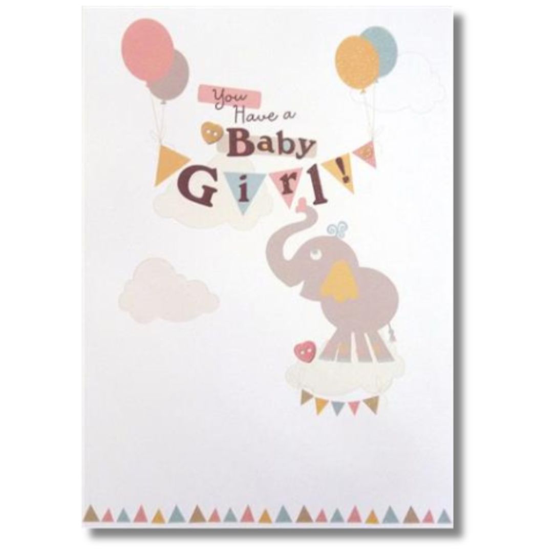 You Have a Baby Girl Greeting Card