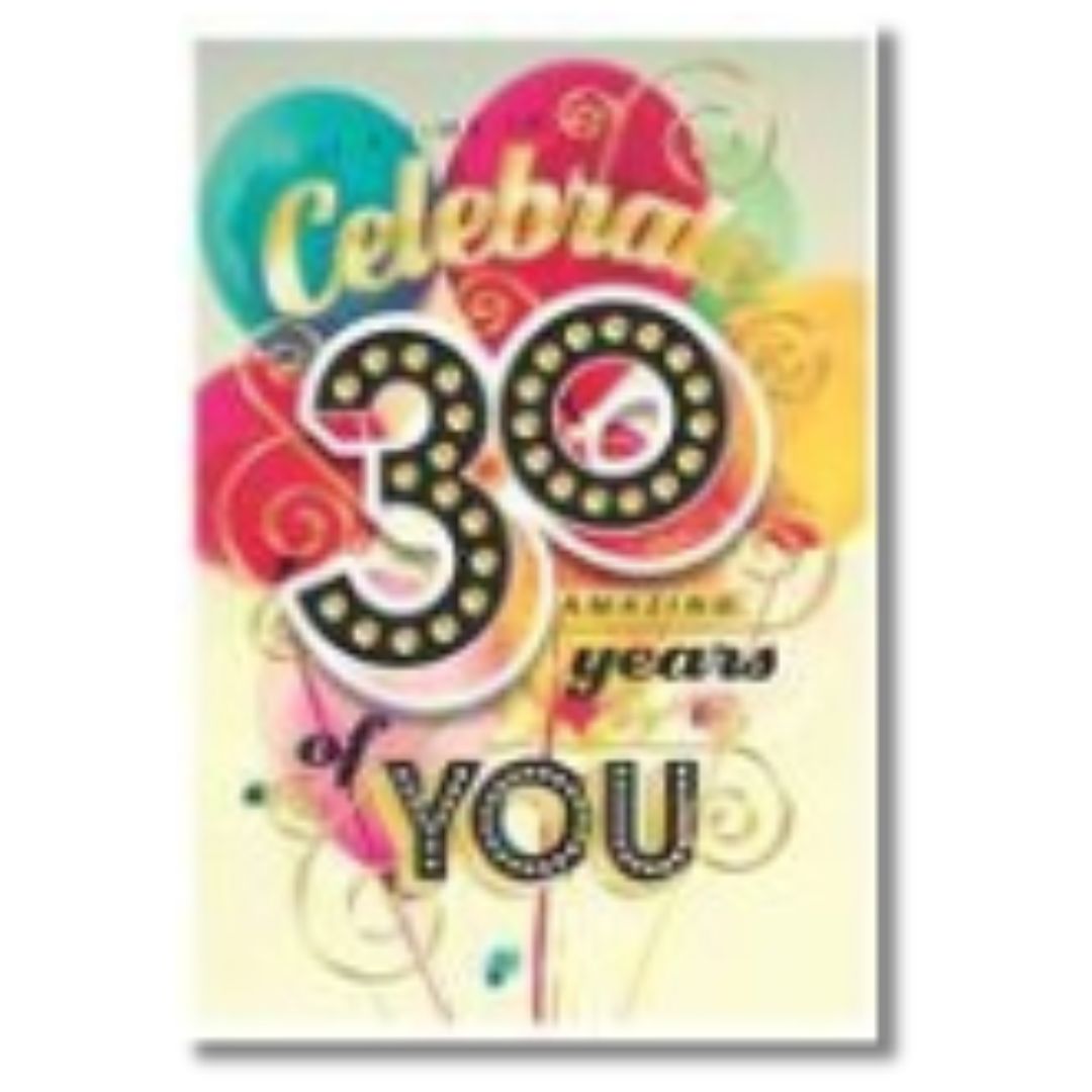 Hallmark Celebrate 30 Amazing Years Of You Birthday - Greeting Card