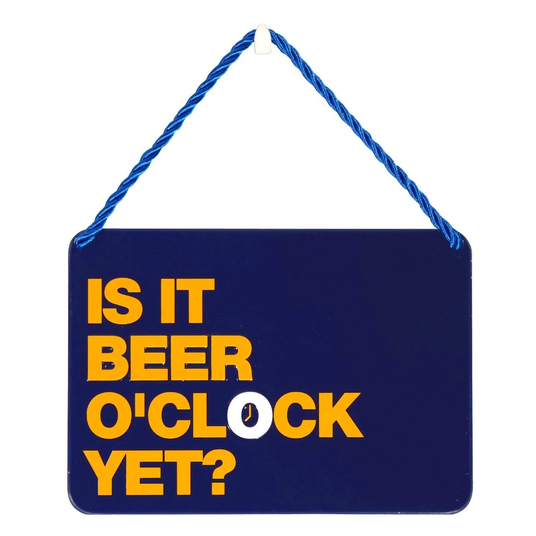 Is it Beer O'Clock Yet?' Hanging Metal Plaque