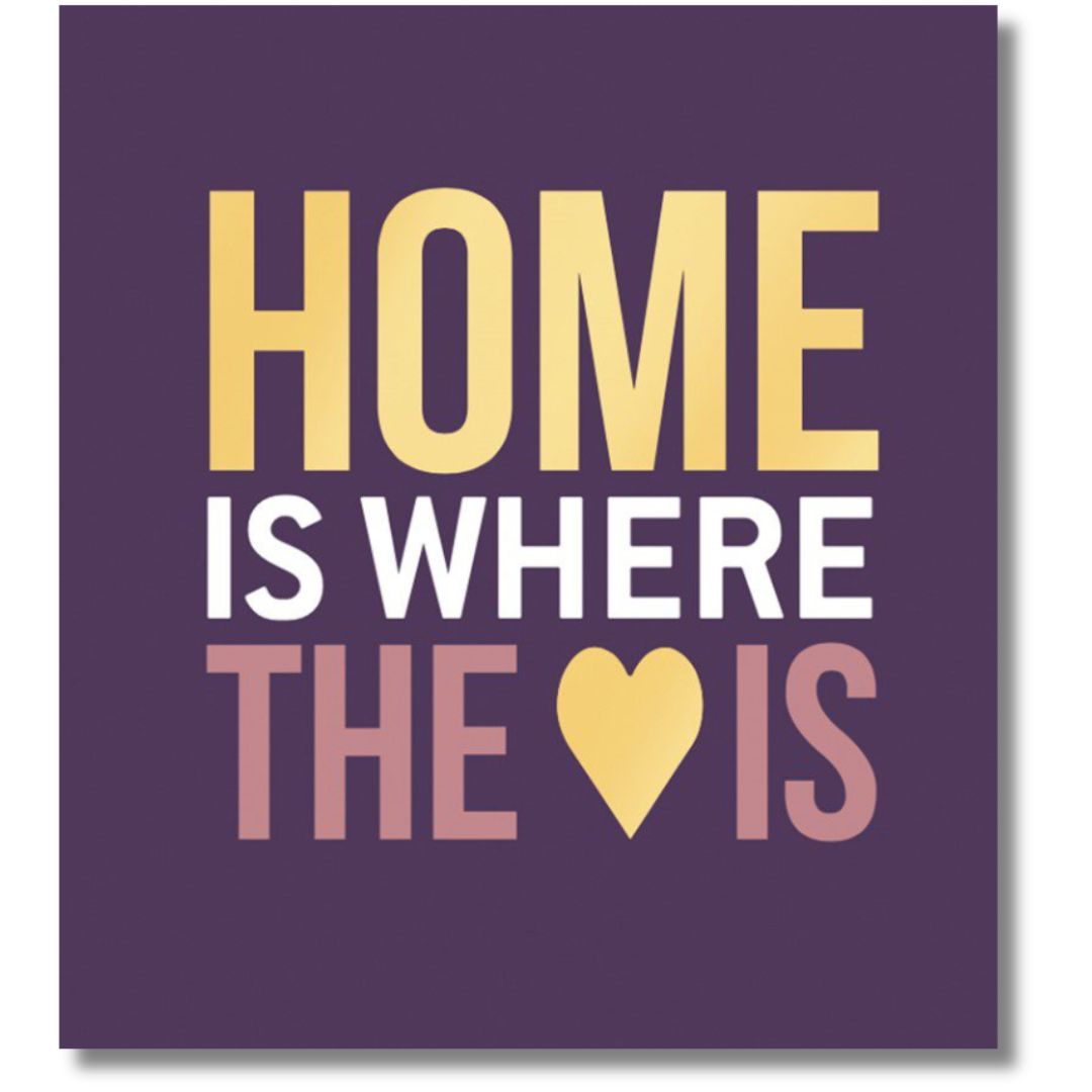 Home Is Where The Heart Is - Greeting Card