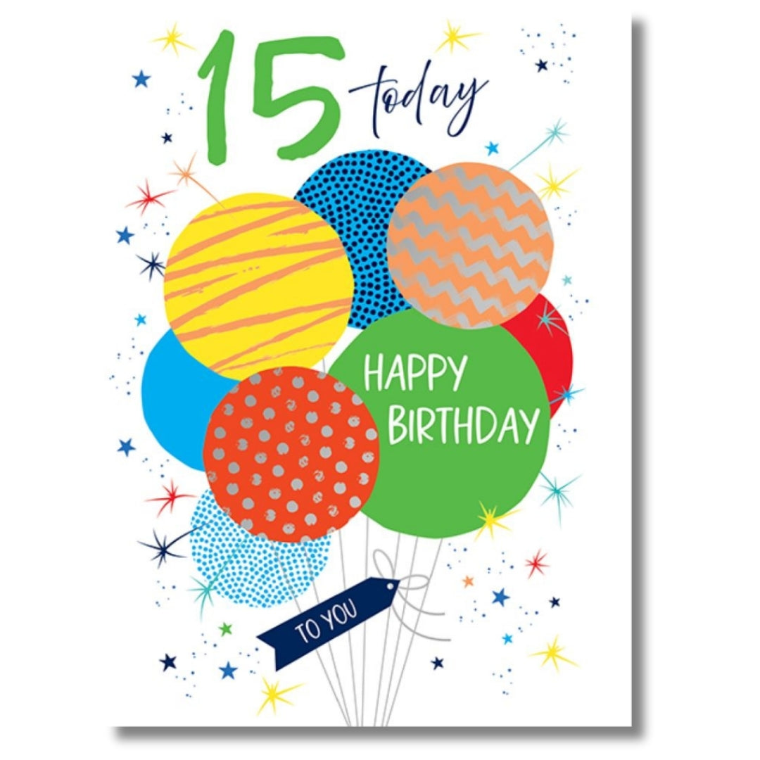 Noel Tatt 15 Today Happy Birthday To You - Greeting Card