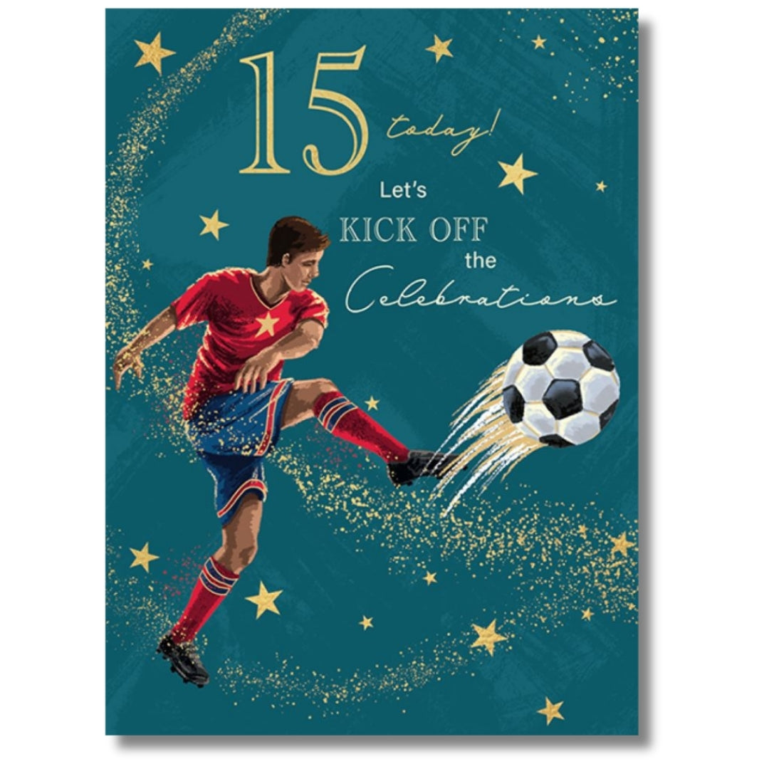 Noel Tatt 15 Today! Let's Kick Off The Celebrations Birthday - Greeting Card