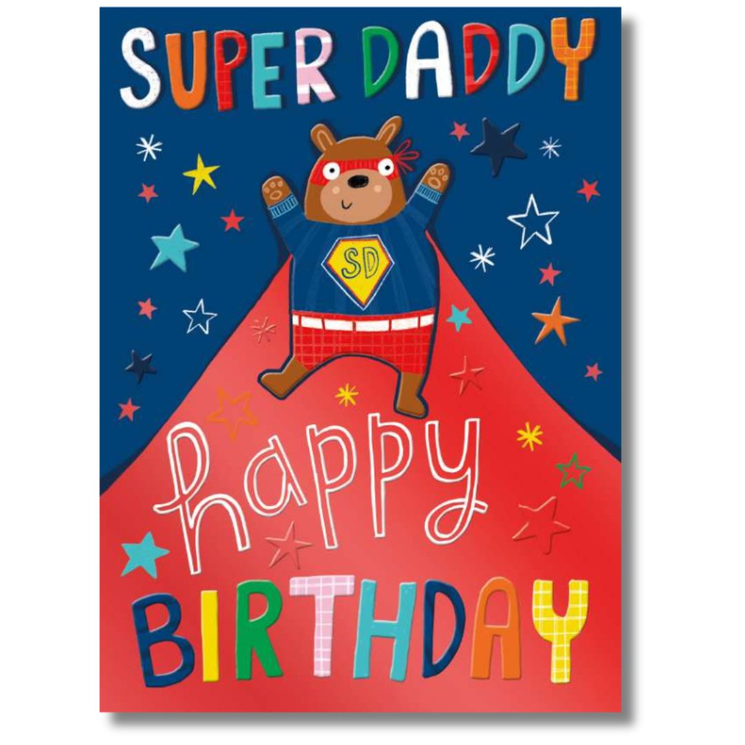 Noel Tatt Super Daddy Happy Birthday - Greeting Card