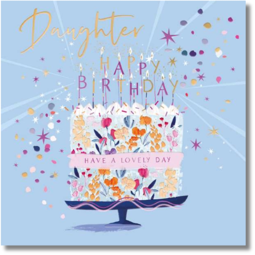 Noel Tatt Daughter Happy Birthday Have A Lovely Day - Greeting Card