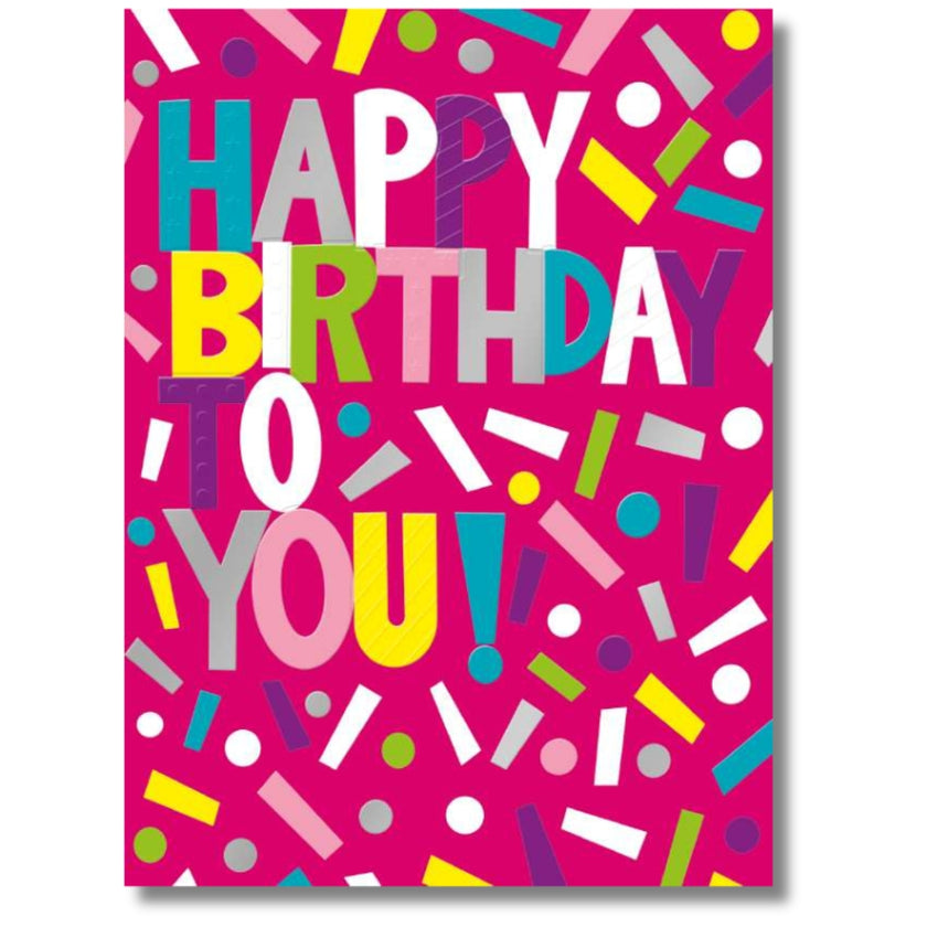 Noel Tatt Happy Birthday To You! - Greeting Card