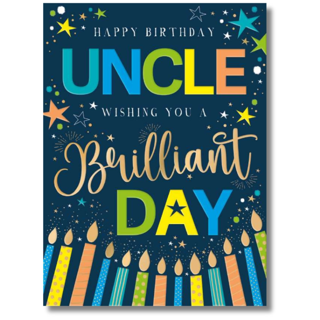 Noel Tatt Happy Birthday Uncle Wishing You A Brilliant Day - Greeting Card