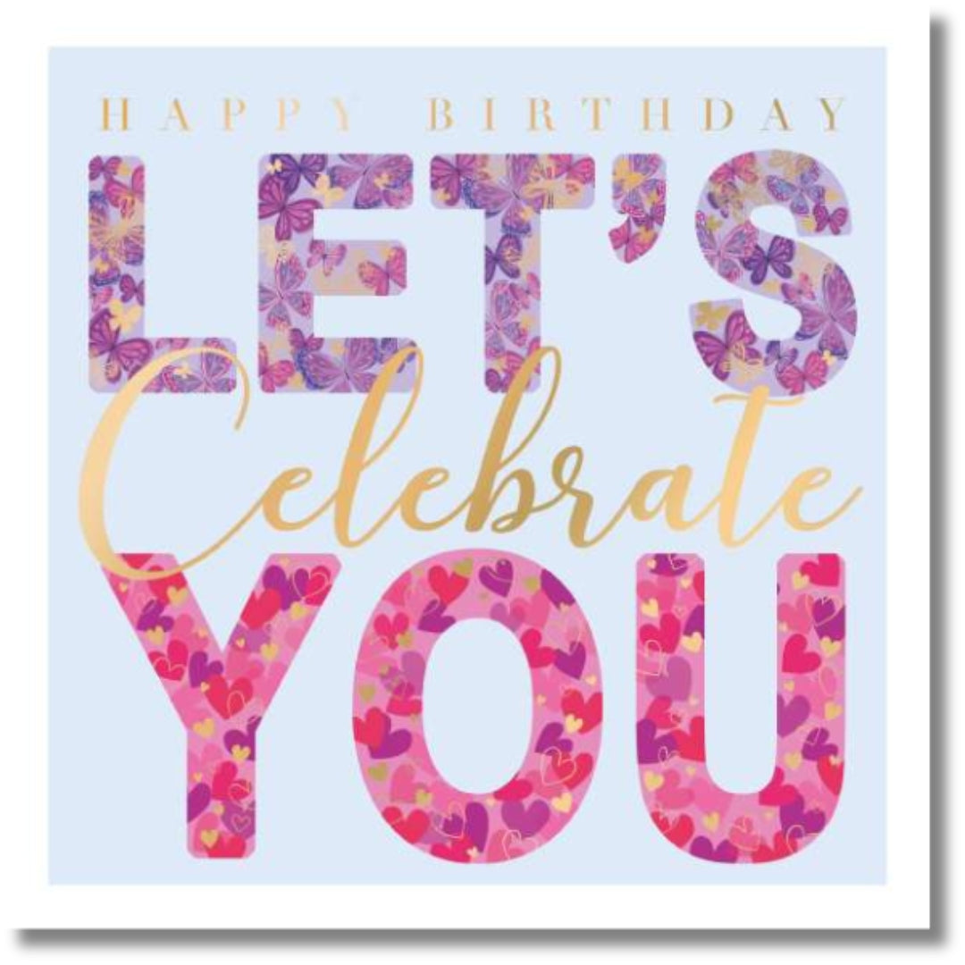 Noel Tatt Let's Celebrate You Birthday Greeting Card