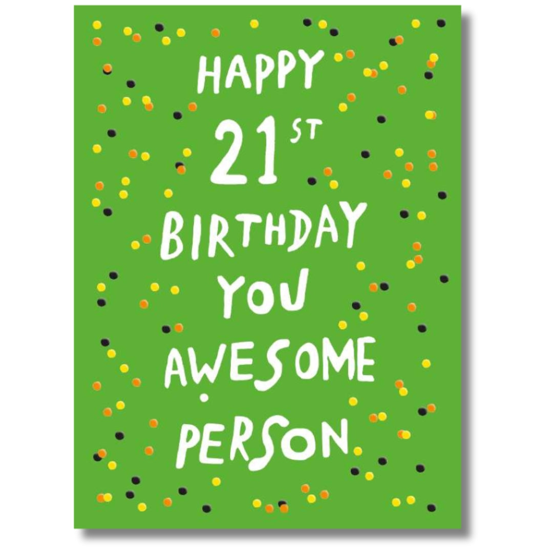 Noel Tatt Happy 21st Birthday - Greeting Card
