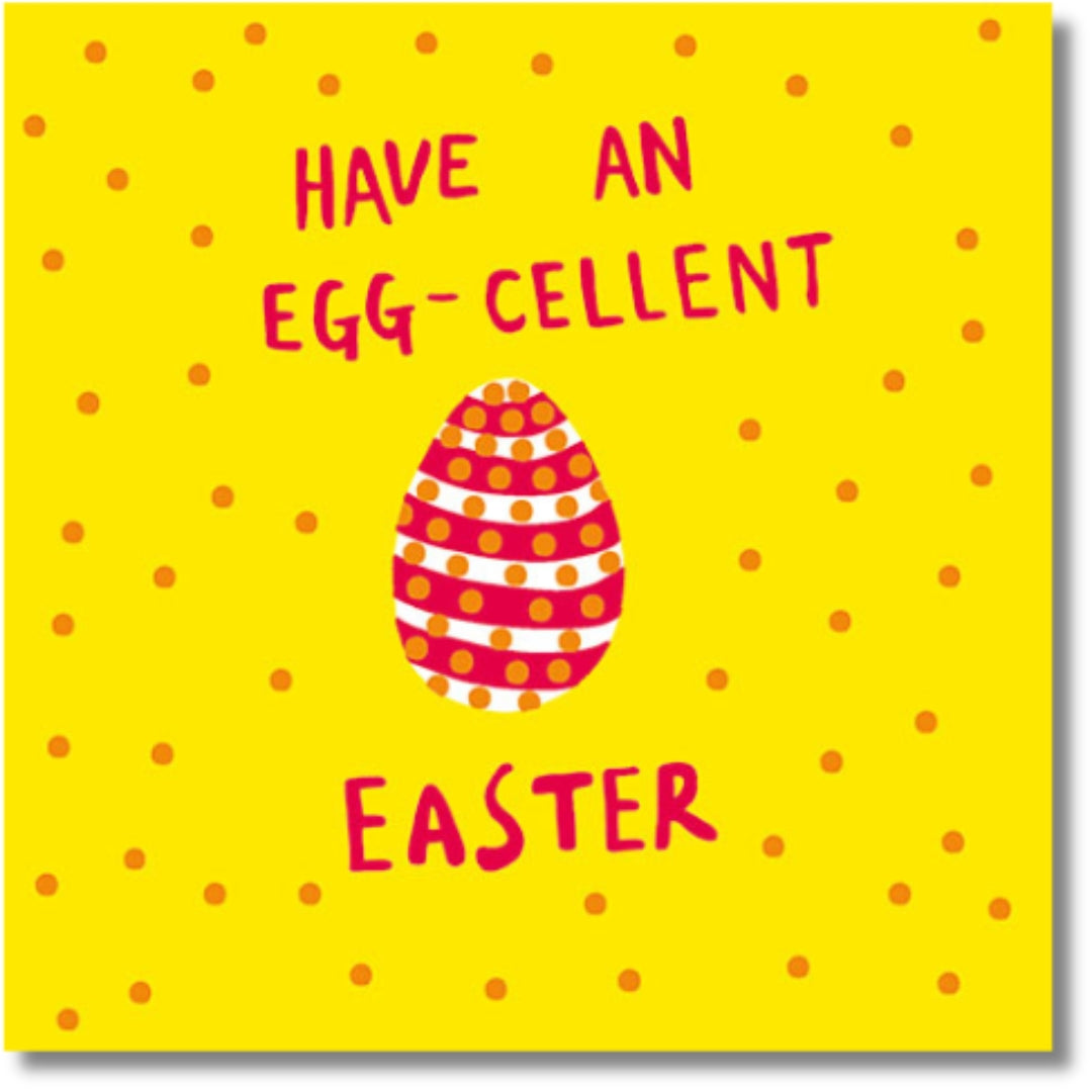 Noel Tatt Have An Egg-Cellent Easter - Greeting Card