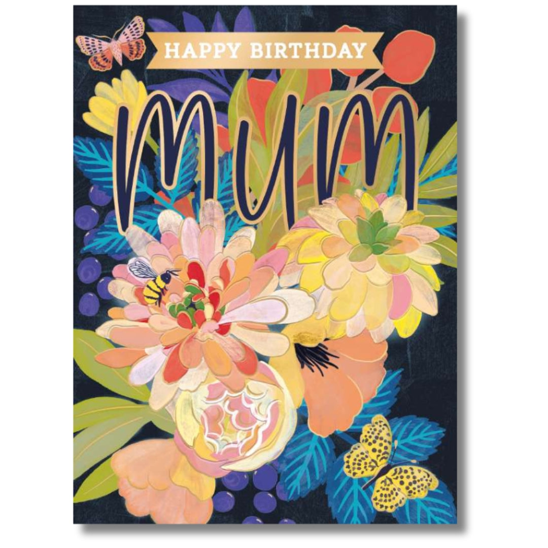 Noel Tatt Happy Birthday Mum - Greeting Card