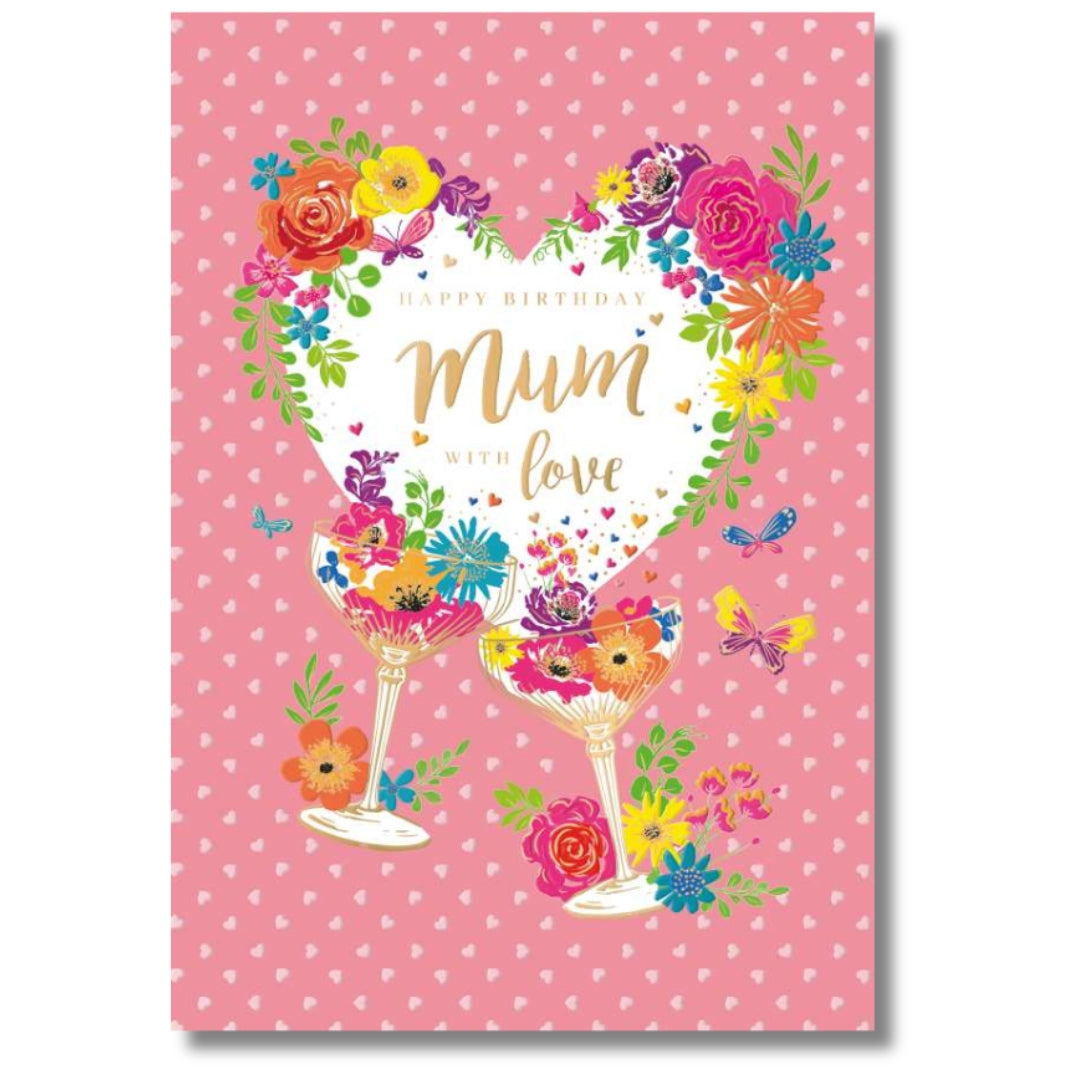 Noel Tatt Happy Birthday Mum With Love - Greeting Card