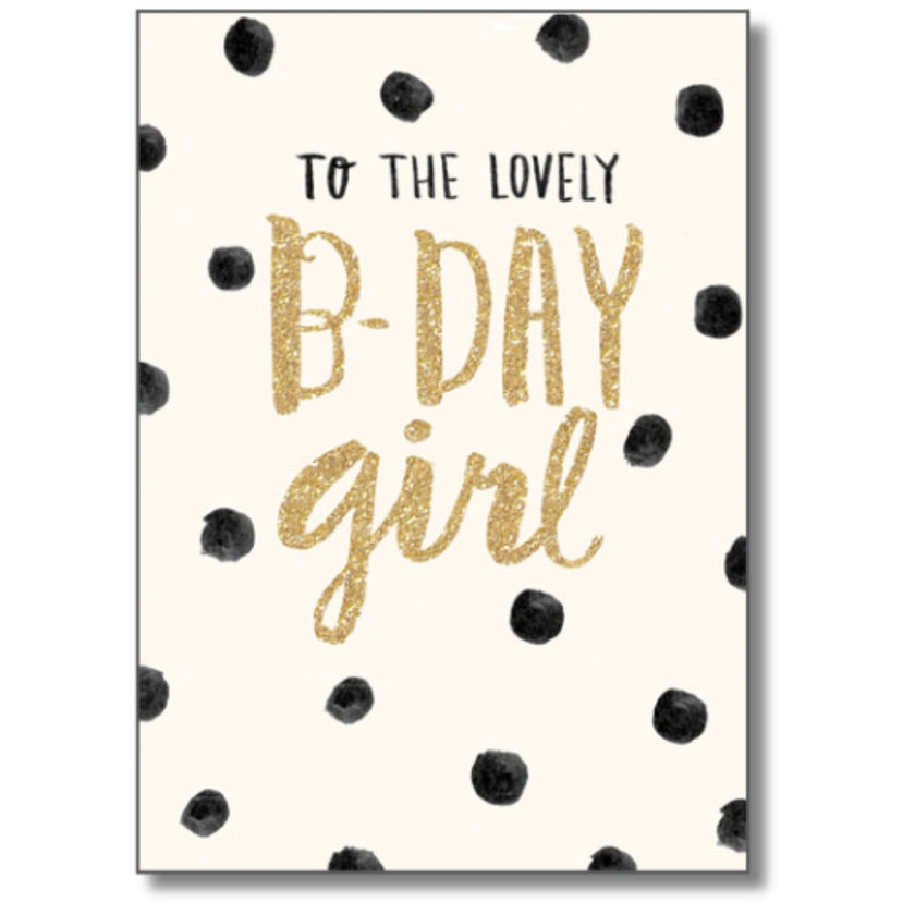 Pigment To The Lovely B-Day Girl - Greeting Card
