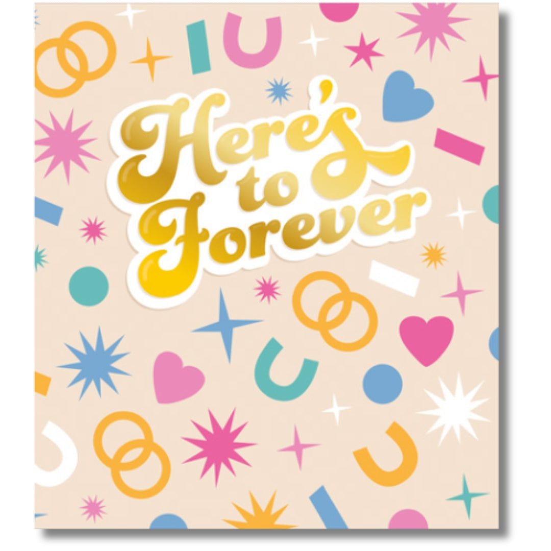 Pigment Here's To Forever - Greeting Card