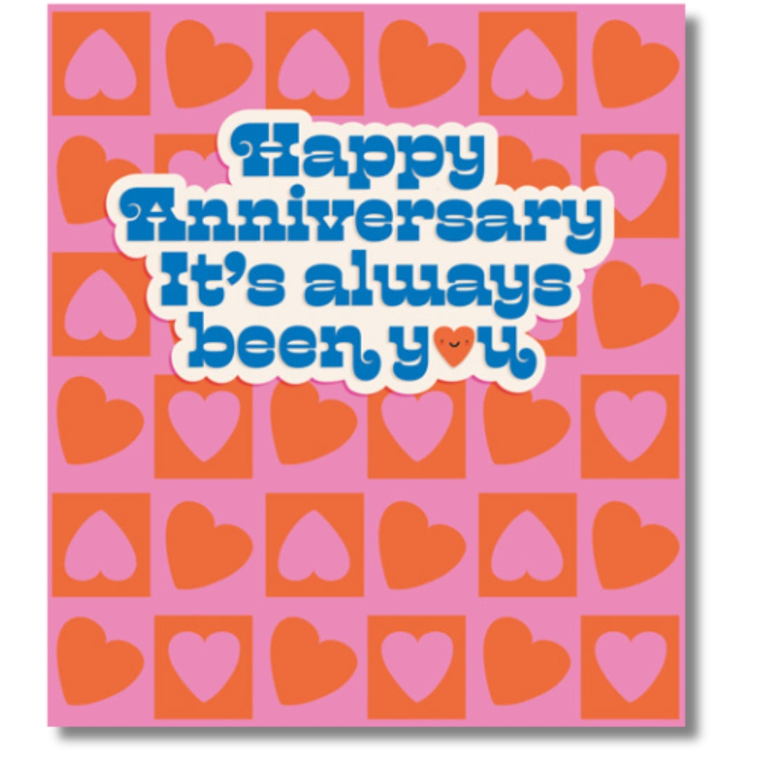 Pigment Happy Anniversary It's Always Been You - Greeting Card