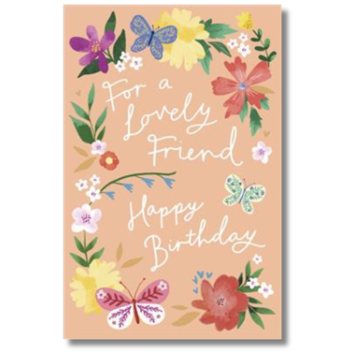For A Lovely Friend Happy Birthday - Greeting Card