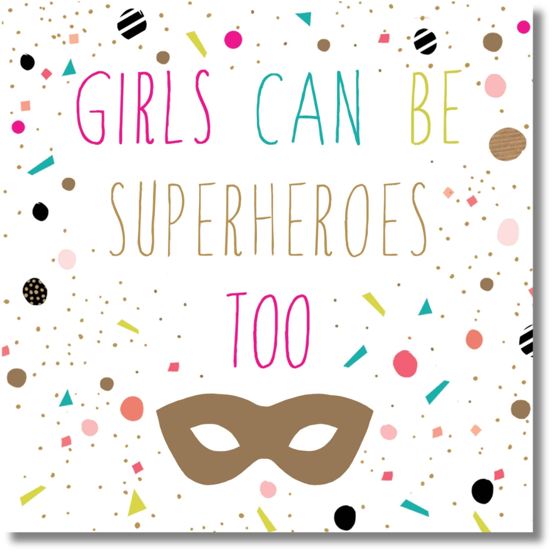 Portfolio Girls Can Be Superheroes Too Blank - Greeting Card
