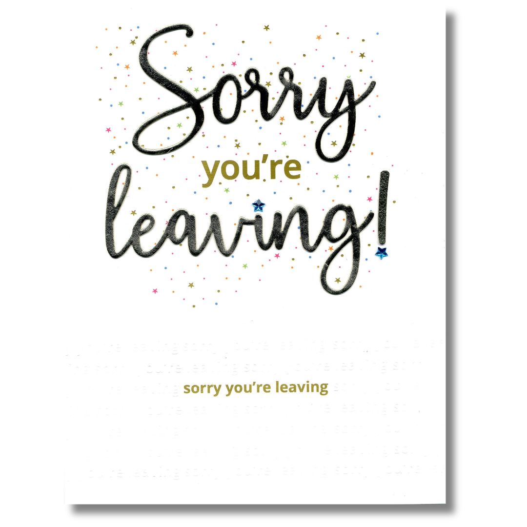 Second Nature Sorry You're Leaving! - Greeting Card