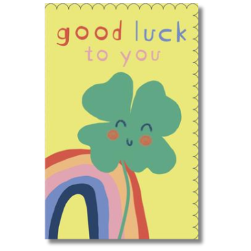 Good Luck To You - Greeting Card