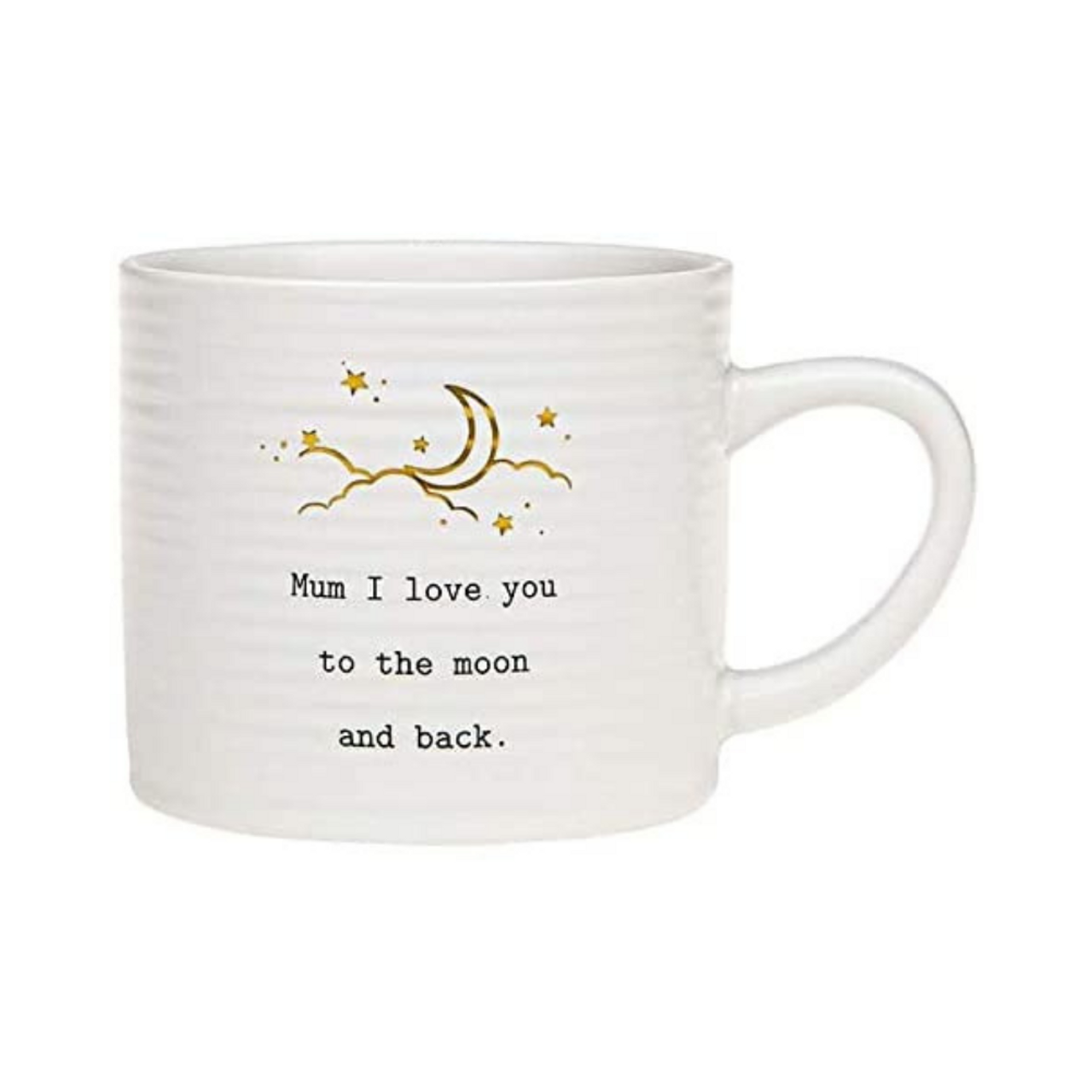 Thoughtful Words Mug - Mum I love you to the moon and back