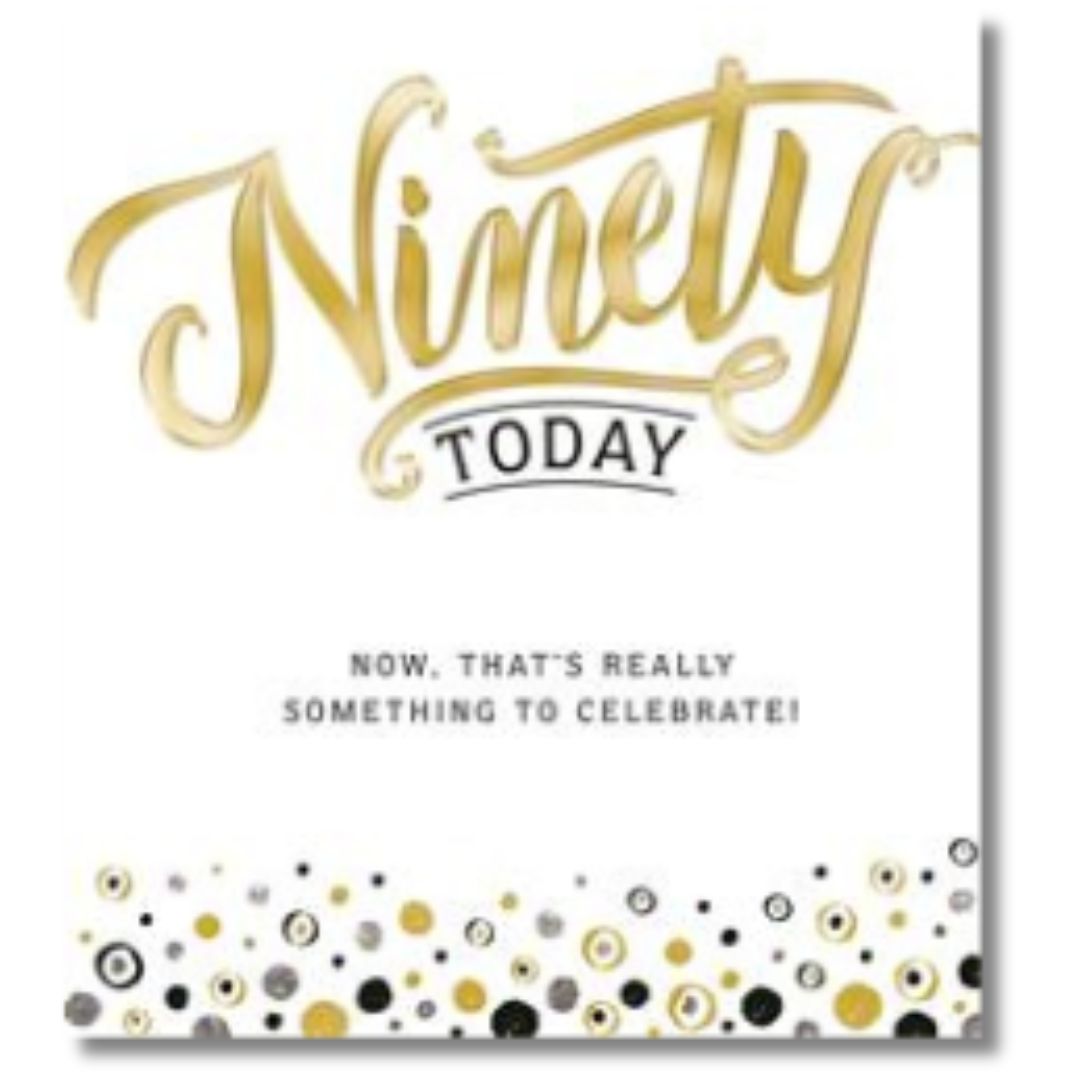 Hallmark Ninety Today Birthday - Greeting Card