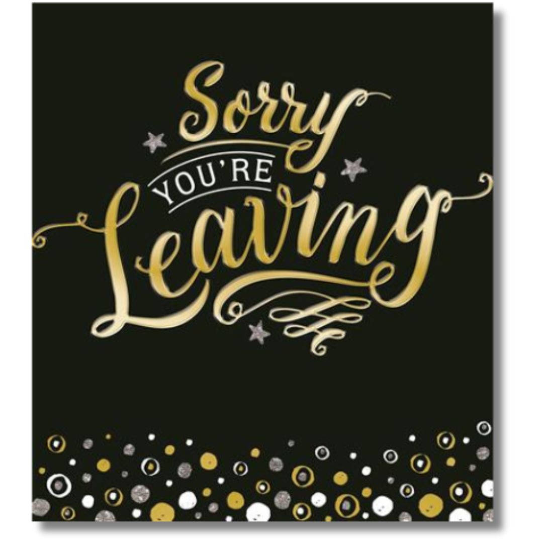 Sorry You're Leaving Greeting Card