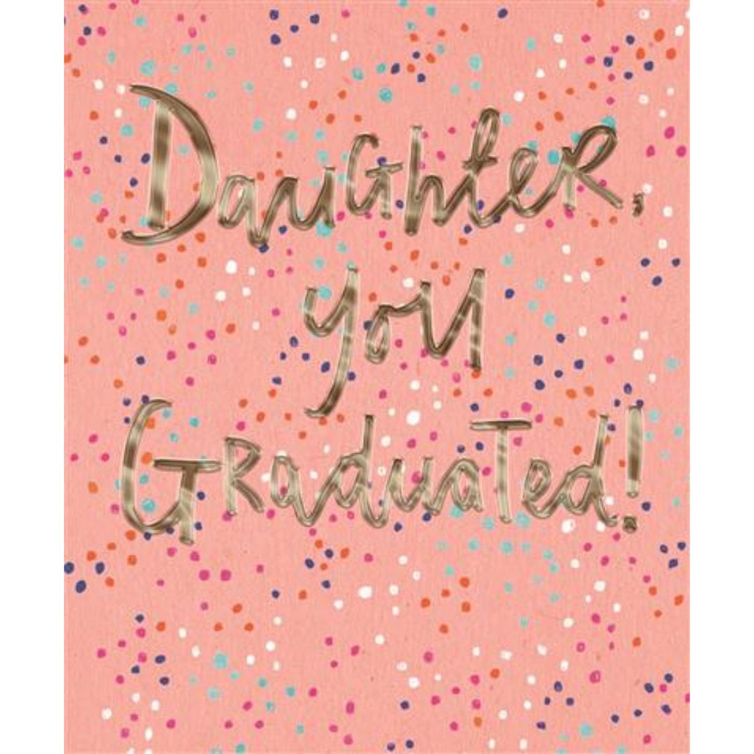 Daughter You Graduated' Greeting Card