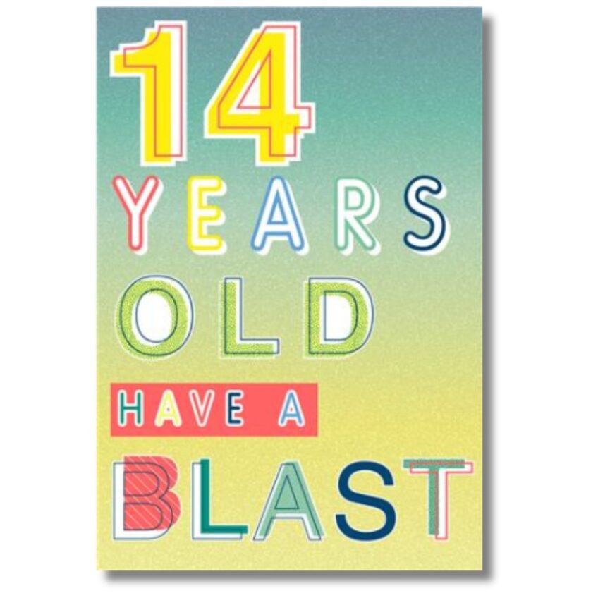 14 Years Old Have A Blast Birthday card