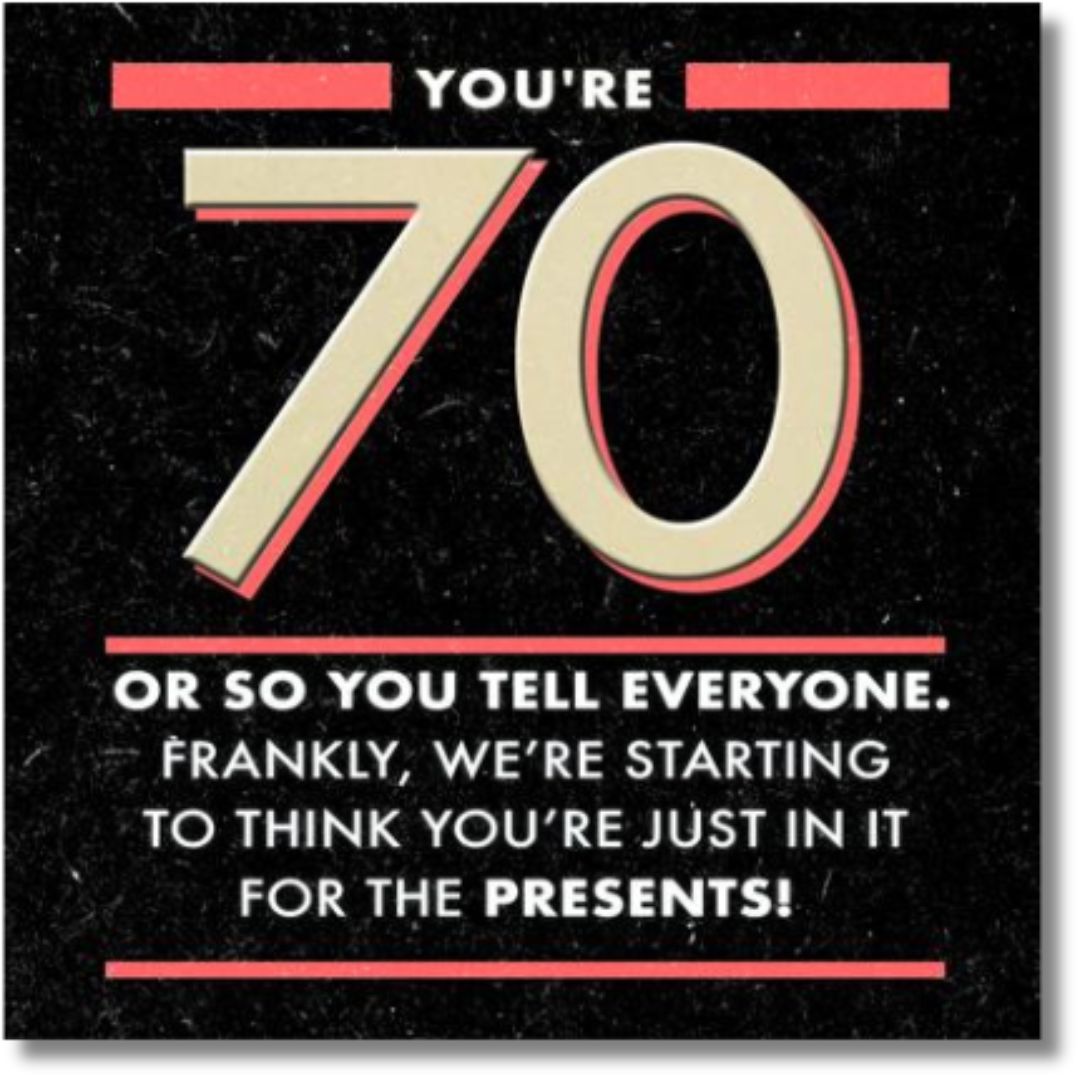 Hallmark You're 70 Or So You Tell Everyone - Greeting Card