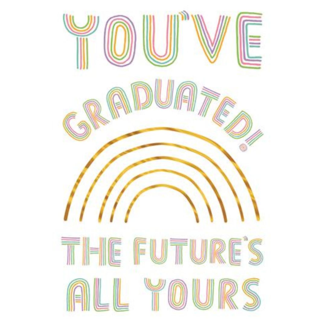 You've Graduated The Future's All Yours' Greeting Card