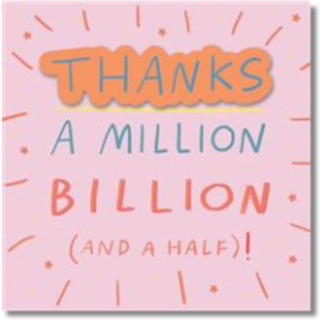 Hallmark Thanks A Million Billion (And A Half)! - Greeting Card