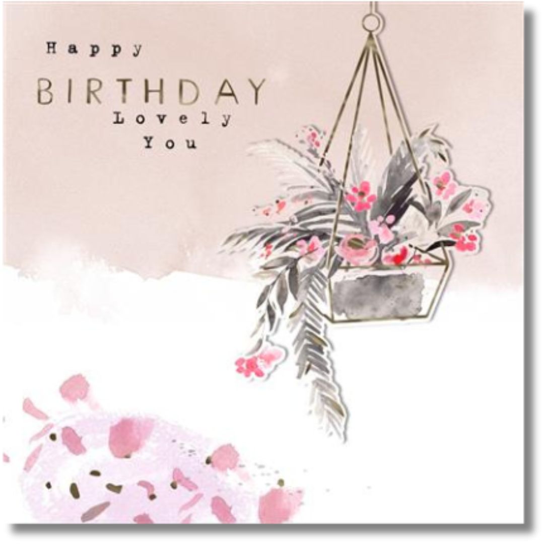 Happy Birthday Lovely You Greeting Card