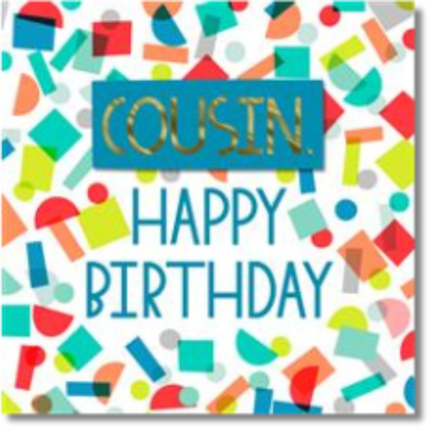 Hallmark Cousin, Happy Birthday - Greeting Card