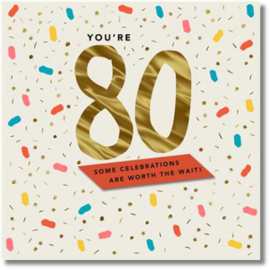 Hallmark You're 80 Some Celebrations Are Worth The Wait! - Greeting Ca