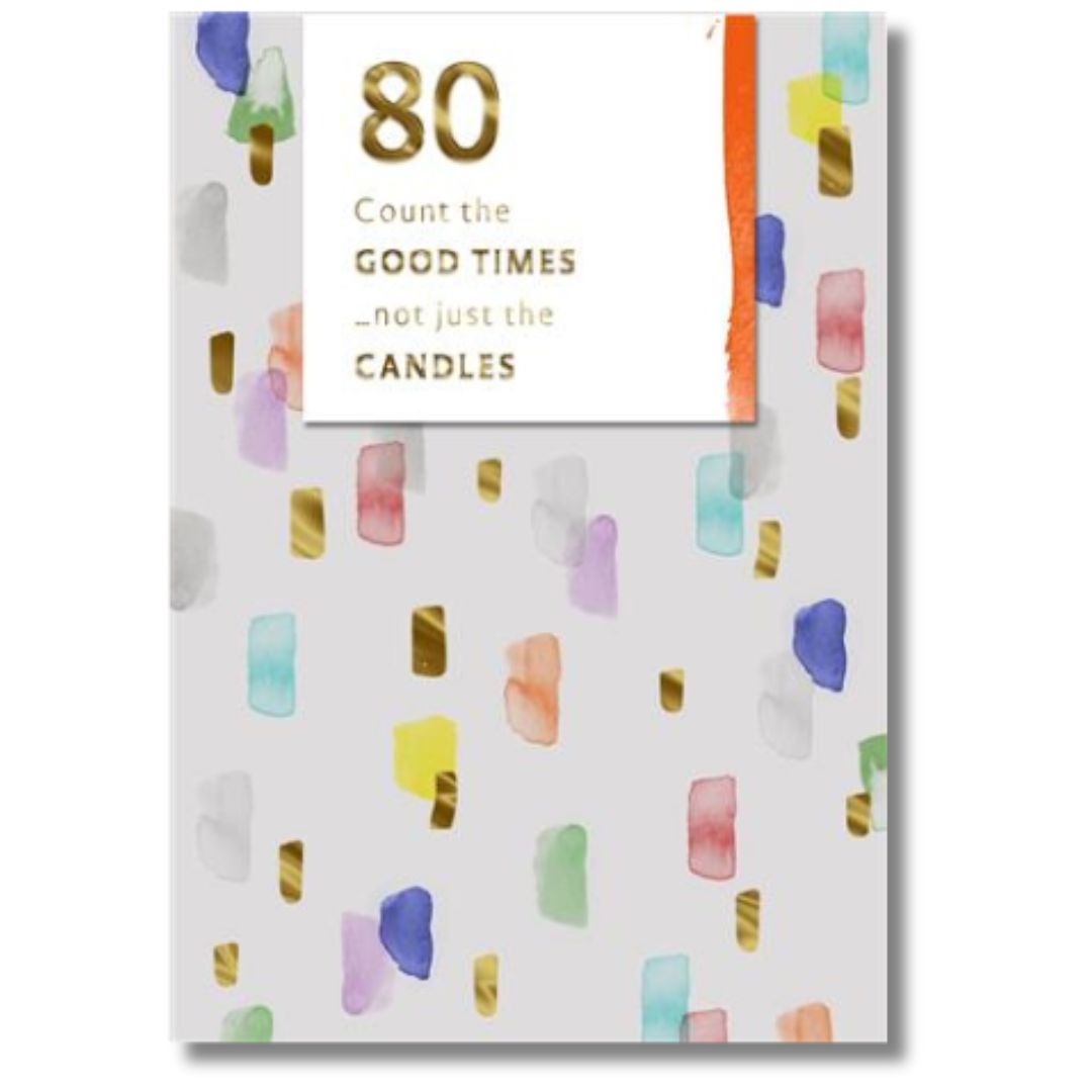 80, Count The Good Times Birthday Card