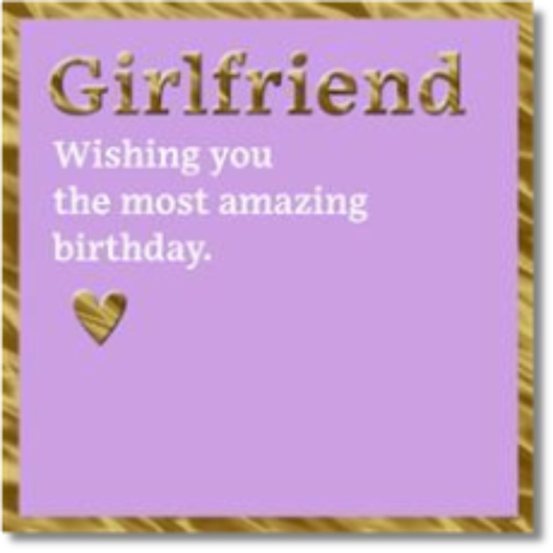 Hallmark Girlfriend Wishing You The Most Amazing Birthday - Greeting Card