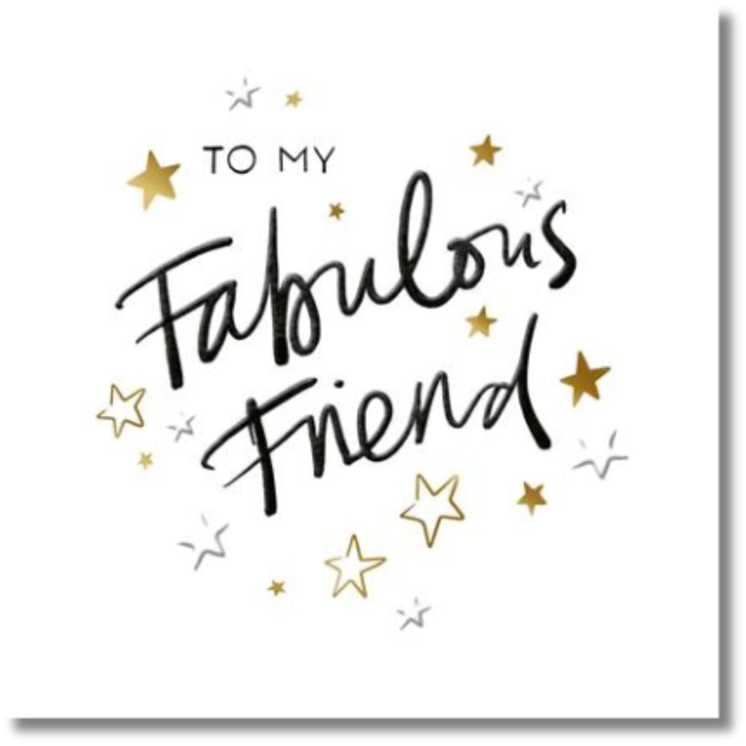 Hallmark To My Fabulous Friend - Greeting Card