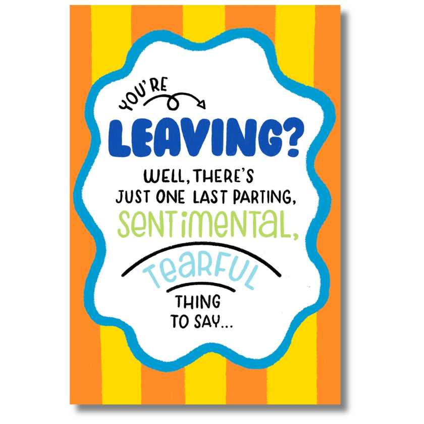 Hallmark You're Leaving? - Greeting Card