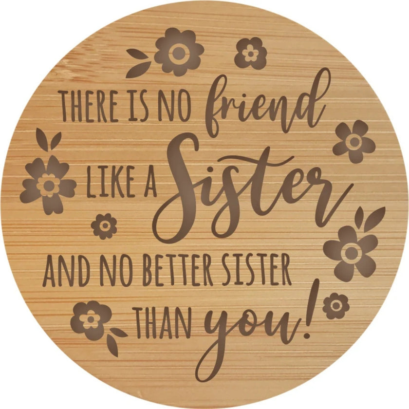 Light Up Your Life - Wooden Quote Lid - No Friend Like A Sister