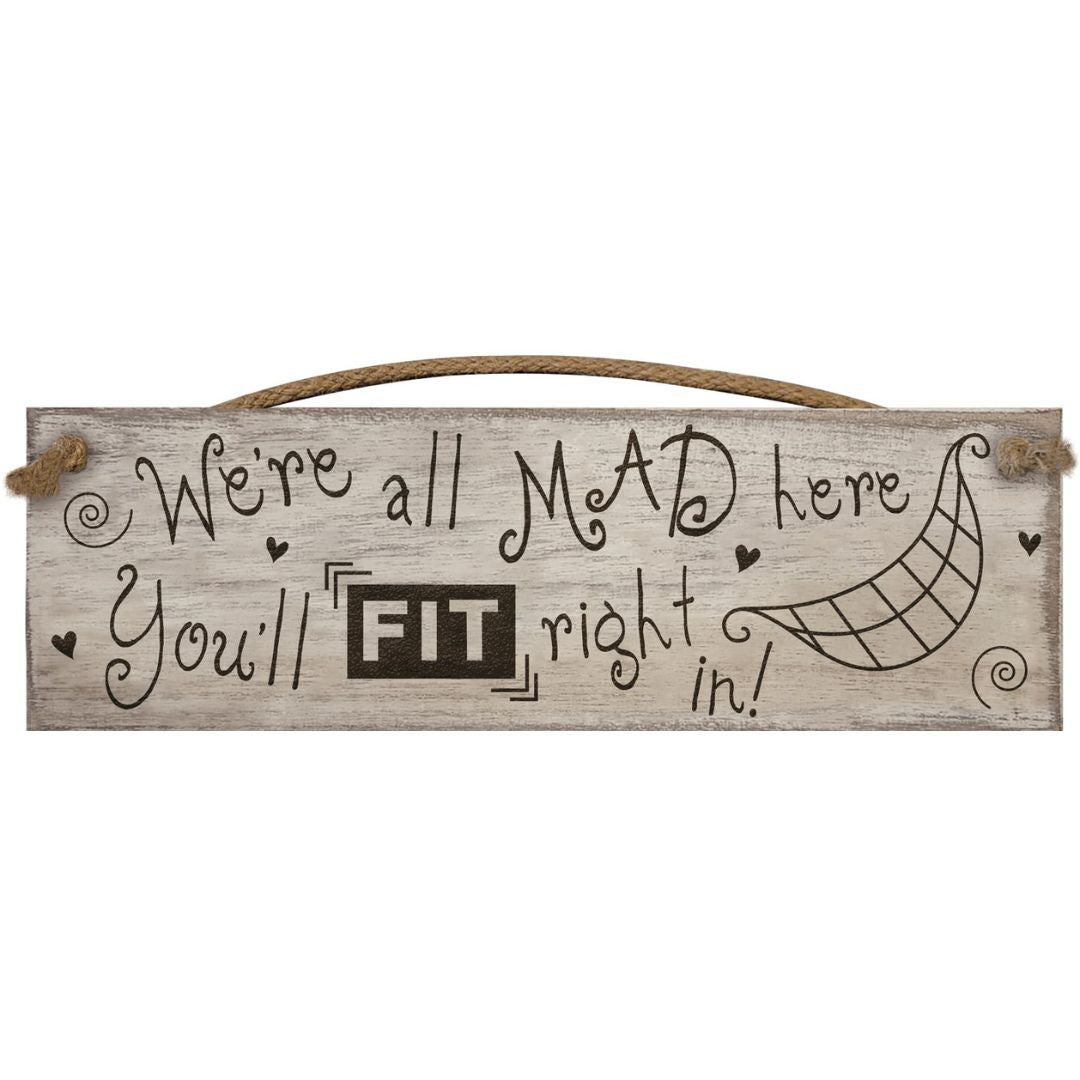 Hanging Wooden Plaque - All Mad Here