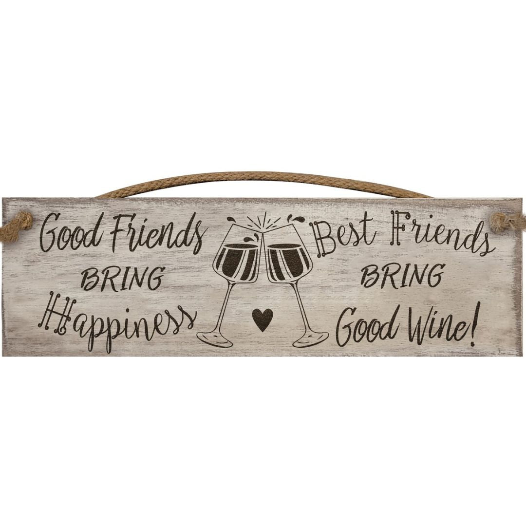 Hanging Wooden Plaque - Good Friends Bring