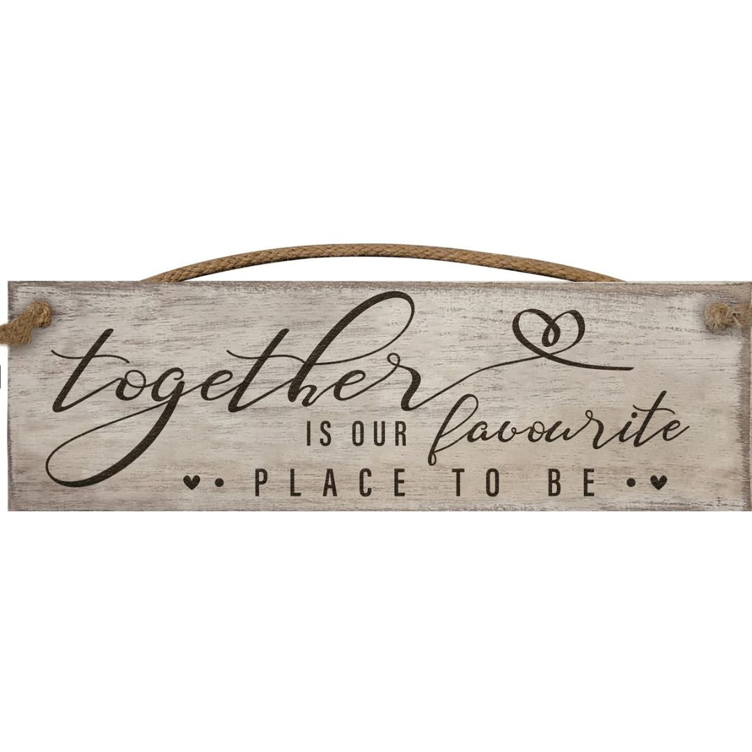 Hanging Wooden Plaque - Together Is Favourite Place