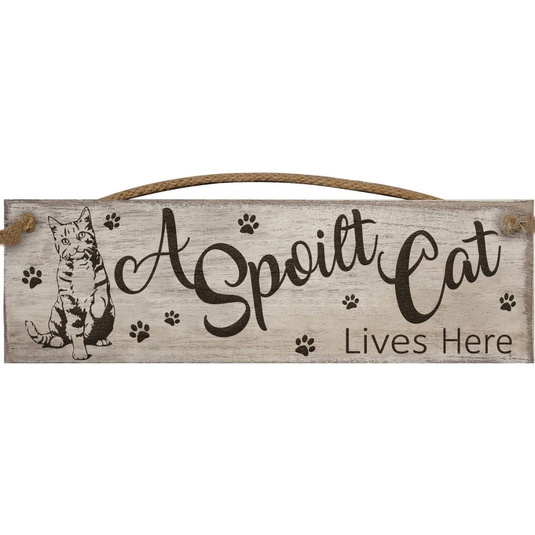 Hanging Wooden Plaque - Spoilt Cat