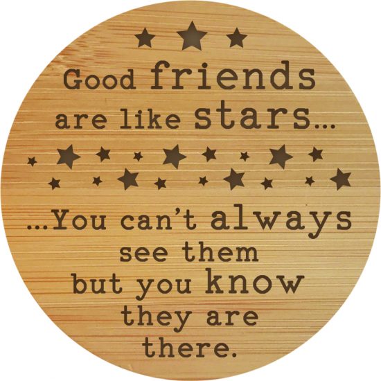 Good Friends Are Like Stars Wooden Quote Lid